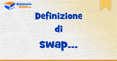 swaps traduzione|swap significato italiano.